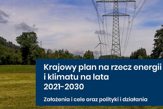 Krajowy plan na rzecz energii i klimatu na lata 2021–2030 przekazany do KE