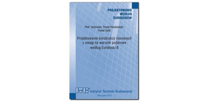 Projektowanie konstrukcji murowych z uwagi na warunki pożarowe według Eurokodu 6