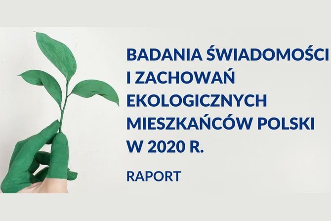 Badania świadomości i zachowań ekologicznych mieszkańców Polski w 2020 r.