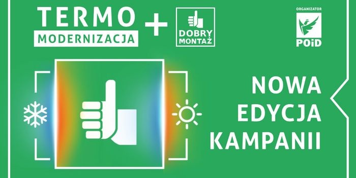 Termomodernizacja plus dobry montaż – kampania edukacyjna Związku POiD