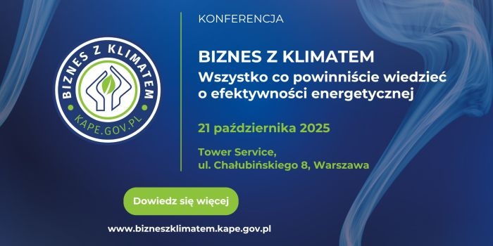 Konferencja Biznes z Klimatem – wszystko, co powinniście wiedzieć o efektywności energetycznej