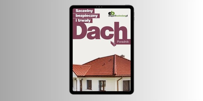 Szczelny, bezpieczny i trwały dach