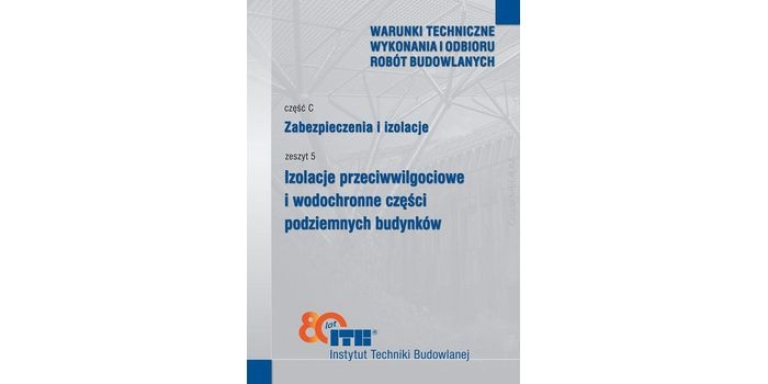 Izolacje przeciwwilgociowe i wodochronne części podziemnych budynków