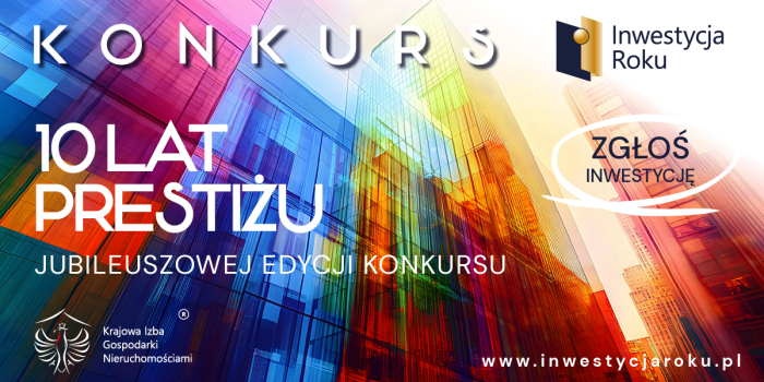 Jubileuszowa X edycja konkursu „Inwestycja Roku”