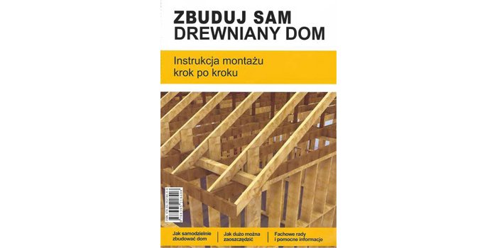 Zbuduj sam drewniany dom - instrukcja montażu