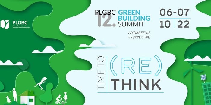 Dwunasta edycja konferencji PLGBC Green Building Summit odbedzie się w Warszawie w dniach 6&ndash;7 października 2022 r.