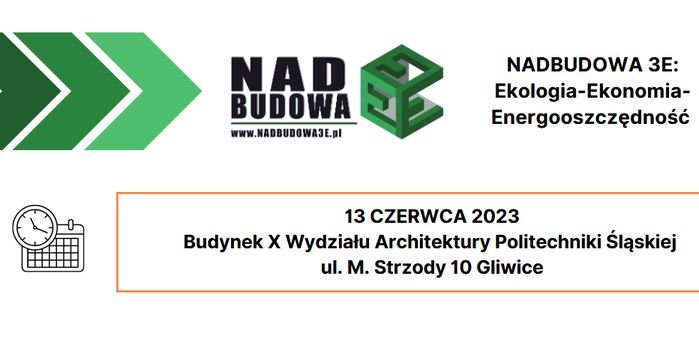 &bdquo;Nadbudowa 3E: Ekologia &ndash; Ekonomia &ndash; Energooszczędność&rdquo; &ndash; konferencja