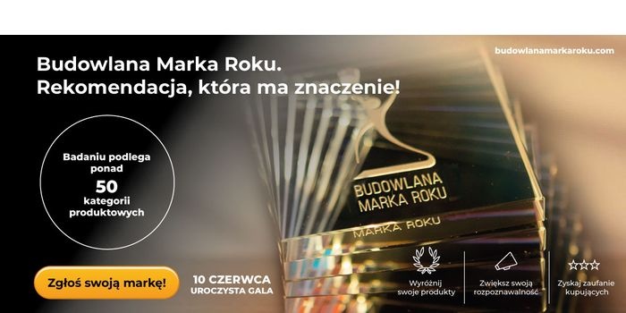Budowlana Marka Roku 2026 &ndash; kt&oacute;re firmy zdobędą zaufanie wykonawc&oacute;w?
